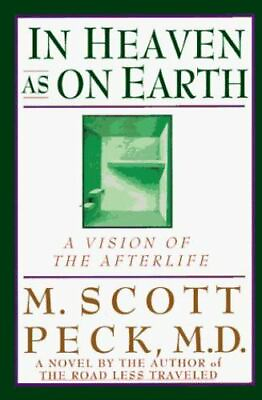 #ad IN HEAVEN AS ON EARTH: A VISION Peck M. Scott $3.77