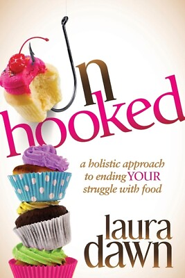 #ad Unhooked: A Holistic Approach To Ending Your Struggle With Food $17.80