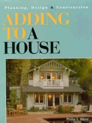 #ad Adding to a House: Planning Design Construction Hardcover VERY GOOD $4.48