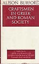 #ad CRAFTSMAN IN GREEK AND ROMAN SOCIETY ASPECTS OF GREEK AND By Alison Burford VG $77.95