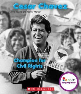 #ad Cesar Chavez: Champion for Civil Rights Rookie Biographies Paperback GOOD $4.19