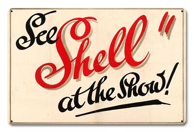 #ad SEE SHELL GAS AT THE SHOW 18quot; HEAVY DUTY USA METAL GASOLINE ADVERTISING SIGN $82.50