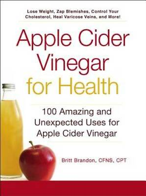 #ad Apple Cider Vinegar For Health: 100 Amazing and Unexpected Uses for Apple GOOD $3.98