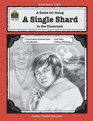 #ad A Guide for Using A Single Shard in the Classroom Literature Unit Teach GOOD $3.48