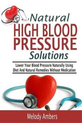 #ad Melody Ambers Natural High Blood Pressure Solutions Paperback UK IMPORT $15.43