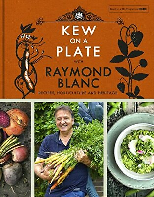 #ad Kew on a Plate with Raymond Blanc Kew Gardens by Blanc Raymond Book The Fast $12.82