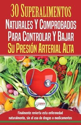 #ad PRESION SANGUINEA: 30 SUPERALIMENTOS NATURALES Y By Louise Jiannes **BRAND NEW** $37.95