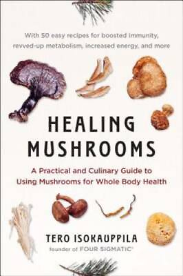 #ad Healing Mushrooms: A Practical and Culinary Guide to Using Mushrooms for GOOD $5.95