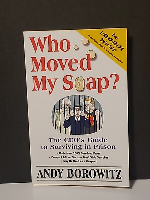 #ad Who Moved My Soap? : The CEO#x27;s Guide to Surviving in Prison Andy $2.99