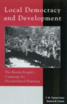 #ad Local Democracy and Development: The Kerala People#x27;s Campaign for Decentralized $45.13