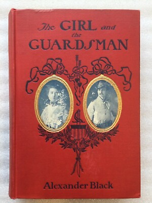 #ad #ad The Girl and the Guardsman by Alexander Black 1900 $32.00