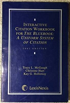 #ad Interactive Citation Workbook for The Bluebook: A Uniform System of C GOOD $7.91