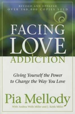 #ad Facing Love Addiction: Giving Yourself the Power to Change the Way Y GOOD $4.44