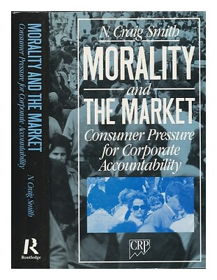 #ad SMITH N. CRAIG 1958 Morality and the Market : Consumer Pressure for Corporat AU $73.50