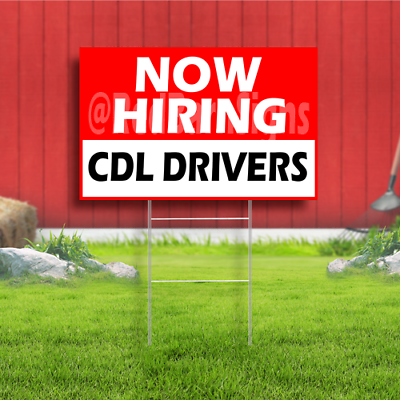 #ad Now Hiring CDL Drivers Coroplast Sign Plastic Indoor Outdoor Yard Sign $19.19