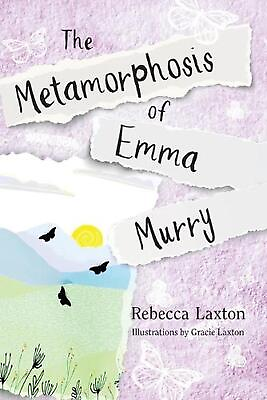 #ad The Metamorphosis of Emma Murry by Rebecca Laxton Paperback Book $19.91