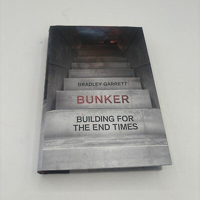 #ad Bunker: Building for the End Times ..By Bradley Garrett New Other $12.00