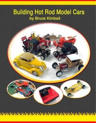 #ad Bruce Kimball Building Hot Rod Model Cars Paperback $20.80