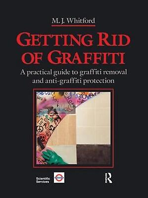 #ad Getting Rid of Graffiti: A practical guide to graffiti removal and anti graffiti GBP 46.49