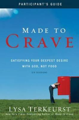 Made to Crave Participant#x27;s Guide: Satisfying Your Deepest Desire with Go GOOD #ad $3.97