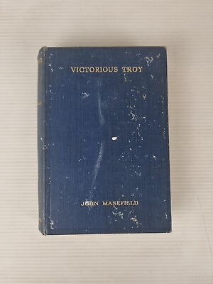 #ad 1935 Victorious Troy or the Hurrying Angel by John Masefield First Edition Rare AU $99.99