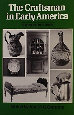 #ad Craftsman in Early America A Winterthur Book by Ian M G Quimby Paperback VG $13.55