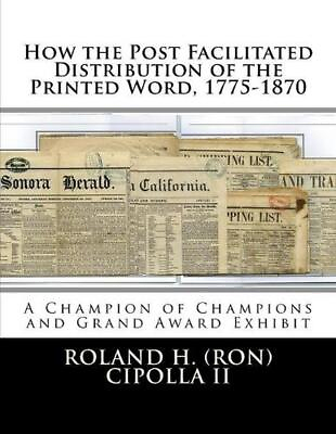 #ad How the Post Facilitated Distribution of the Printed Word 1775 1870: Champion o $43.43