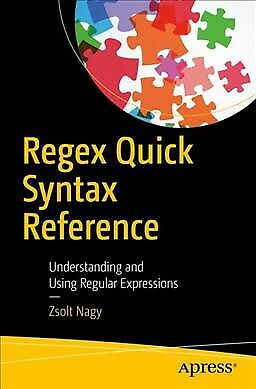 #ad Regex Quick Syntax Reference : Understanding and Using Regular Expressions P... $49.86