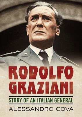 #ad Rodolfo Graziani: Story of an Italian general by Cova $40.99
