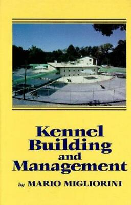 #ad Kennel Building and Management 0876056567 Mario Migliorini hardcover $4.49