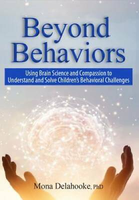 #ad Beyond Behaviors: Using Brain Science and Compassion to Understand and So GOOD $12.37