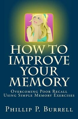 #ad How To Improve Your Memory: Overcoming Poor Recall Using Simple Memory Exer... $11.03