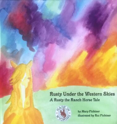 #ad Rusty under the Western Skies : A Rusty the Ranch Horse Tale Mary $6.50