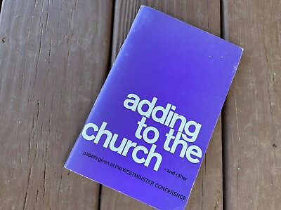 #ad Adding to the Church Westminster Conference 1973 Martyn Lloyd Jones Revival $33.09
