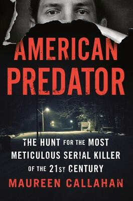 #ad American Predator: The Hunt for the Most Meticulous Serial Killer of the 21st Ce $9.48