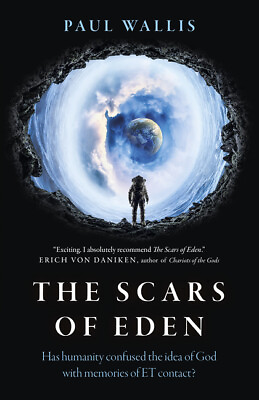 #ad The Scars Of Eden: Has Humanity Confused The Idea Of God With Memories Of E... $13.54