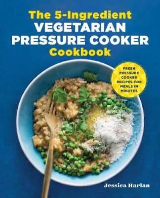 #ad #ad The 5 Ingredient Vegetarian Pressure Cooker Cookbook: Fresh Pressure VERY GOOD $5.99