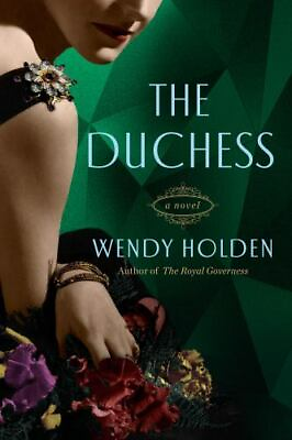 The Duchess: A Novel of Wallis Simpson by Holden Wendy paperback $4.31