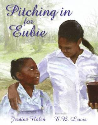 #ad Pitching in for Eubie Hardcover By Nolen Jerdine GOOD $4.49