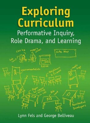#ad EXPLORING CURRICULUM: PERFORMATIVE INQUIRY ROLE DRAMA By Lynn Fels And George $66.49