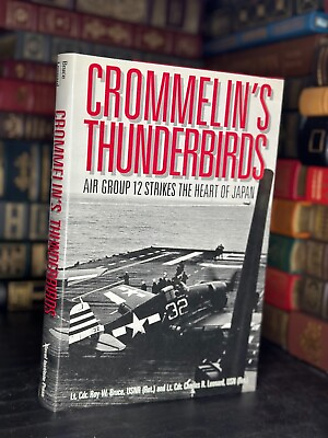 #ad Crommelin#x27;s Thunderbird Air Group 12 Strikes The Heart of Japan $19.99