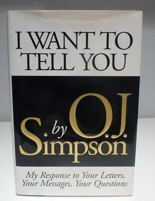#ad I Want To Tell You By O.J. Simpson Hardcopy Book 1995 1st First Edition NEW $6.99
