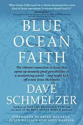 #ad Blue Ocean Faith: The vibrant connection Paperback by Schmelzer Dave Good $5.83
