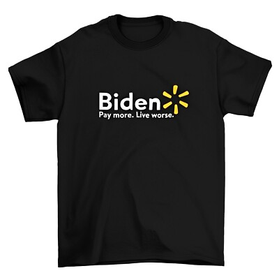 #ad Biden Pay More Live Less Shirt $20.00