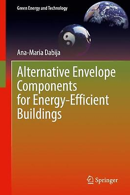 #ad Alternative Envelope Components for Energy Efficient Buildings by Ana Maria Dabi $123.92