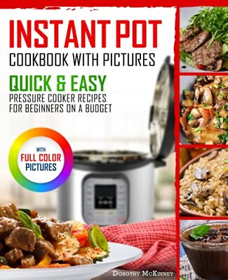Instant Pot Cookbook With Pictures: Quick amp; Easy Pressure Cooker Recipes For... #ad #ad $121.15