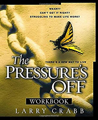 The Pressure#x27;s off Workbook Paperback Larry Crabb #ad $5.76