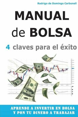#ad Manual De Bolsa 4 Claves Para El Exito: Aprende A Invertir En Bolsa Y Pon... $14.64