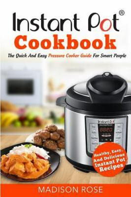 #ad Instant Pot Cookbook: The Quick and Easy Pressure Cooker Guide for Smart... $7.93