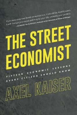 #ad Axel Kaiser The Street Economist Paperback $17.01